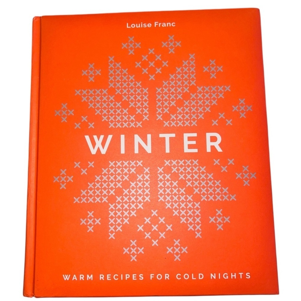 EUC Anthropologie Winter Cookbook Warm Recipes for Cold Nights by Louise Franc